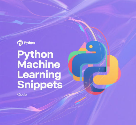 Python ML Code Snippets – Ready-to-Use for Developers